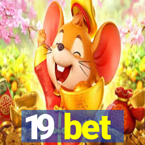 19 bet
